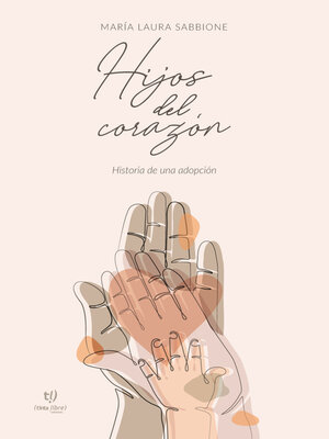 cover image of Hijos del corazón